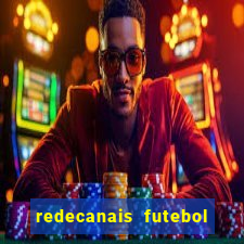 redecanais futebol ao vivo